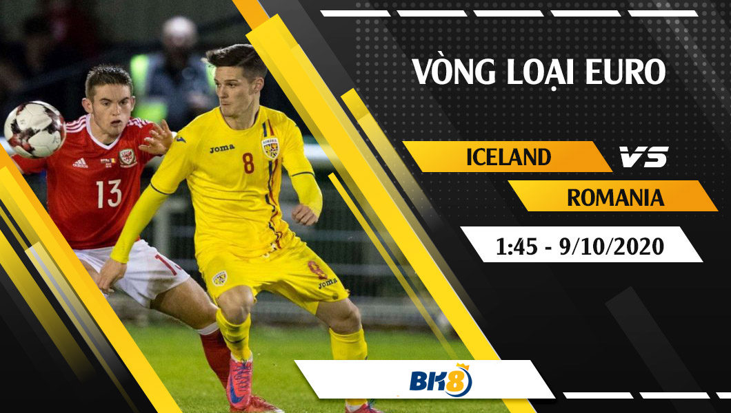 Soi kèo BK8 | Iceland vs Romania